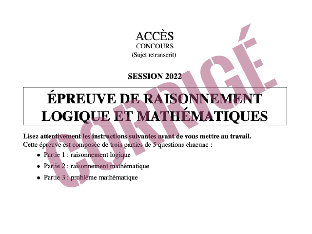 Concours Accès - Annales 2022 : corrigé de l'épreuve de raisonnement logique et mathématiques