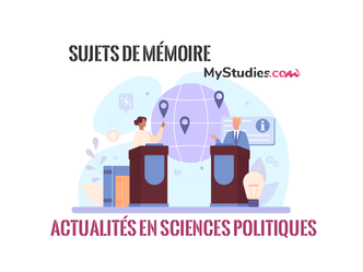 5 sujets de mémoire en Sciences politiques pour parler de l'actualité