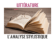 Comment réaliser une analyse stylistique en littérature ?
