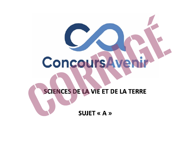 Concours Avenir - Annales 2024 : corrigé de l'épreuve de SVT