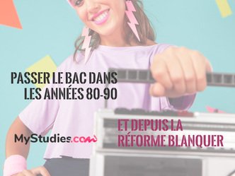 Différences entre le bac des années 90 et le nouveau depuis la réforme