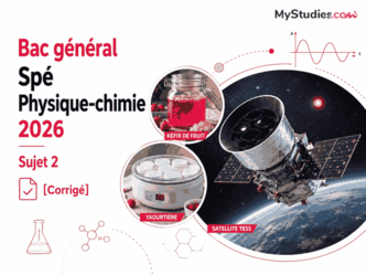 Bac général Spé Physique-chimie 2026 Sujet 2 [Corrigé]