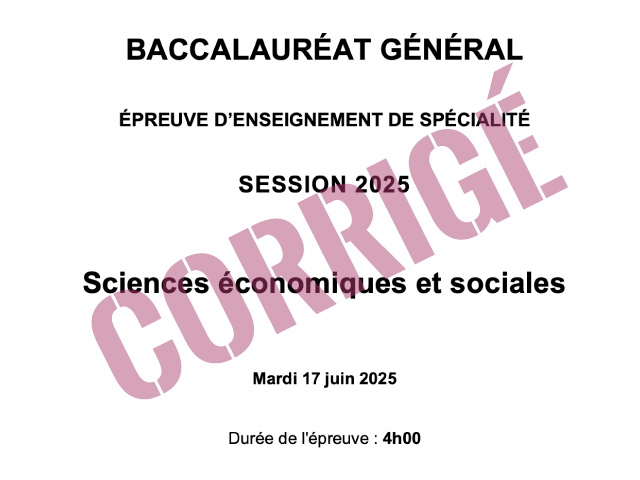 [Bac SES 2025] - Corrigé de l'épreuve du bac