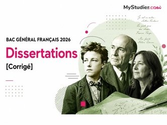 Bac général Français 2026 - Dissertations [Corrigé]