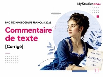 Bac technologique Français 2026 - Commentaire de texte [Corrigé]