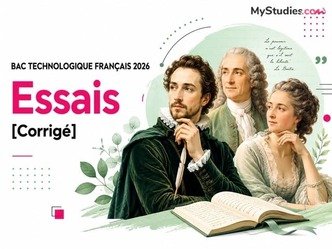 Bac technologique Français 2026 - Essais [Corrigé]