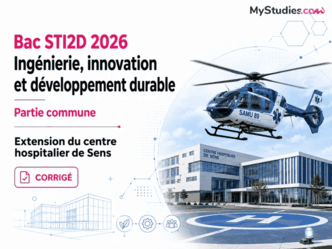 Bac STI2D Ingénierie, innovation et développement durable 2026 - Partie commune : Extension du centre hospitalier de Sens [Corrigé]