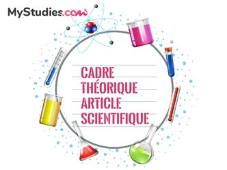 Le cadre théorique de l'article scientifique : rôle et exemples