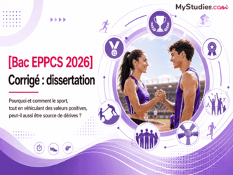 [Bac EPPCS 2026] - Corrigé : dissertation - Pourquoi et comment le sport, tout en véhiculant des valeurs positives, peut-il aussi être source de dérives ?