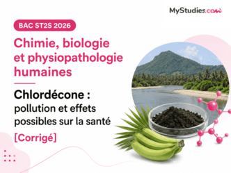 Bac ST2S Chimie, biologie et physiopathologie humaines 2026 - Chlordécone : pollution et effets possibles sur la santé [Corrigé]