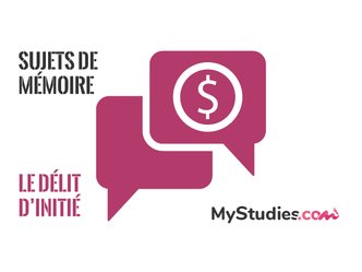 5 sujets de mémoire sur le délit d'initié