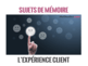 5 sujets de mémoire - L'expérience client
