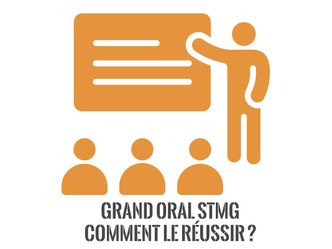 Grand oral - étude approfondie STMG : comment réussir ?