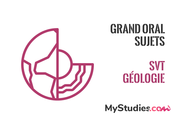Grand oral filière SVT - thème géologie
