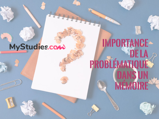 Comprendre l'importance de la problématique dans un mémoire