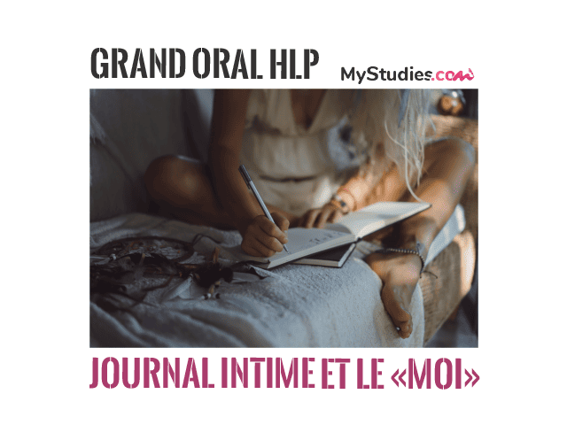 Grand oral HLP - Le journal intime et le moi