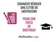 Comment rédiger une lettre de motivation pour une thèse de doctorat ?