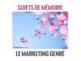 5 sujets de mémoire - Le marketing genré