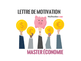 Exemple de lettre de motivation pour un Master en économie