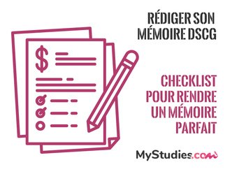 Rédiger son mémoire DSCG : checklist pour rendre un mémoire parfait