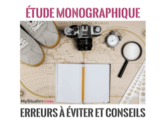 Comment réussir son étude monographique ? - Erreurs à éviter et conseils 