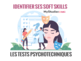 Identifier ses soft skills pour préparer ses candidatures - Les tests psychotechniques