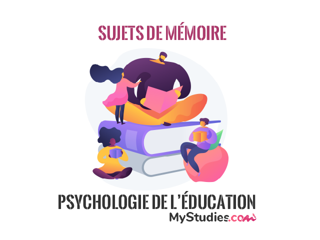 5 sujets de mémoire sur la psychologie de l'éducation
