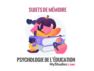 5 sujets de mémoire sur la psychologie de l'éducation