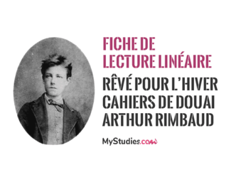 Fiche de lecture linéaire - Rêvé pour l'hiver, Cahiers de Douai, Arthur Rimbaud
