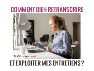 Mémoire - Comment bien retranscrire et exploiter mes entretiens ?
