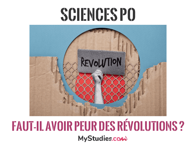 Concours Science po 2022 : questions contemporaines - Faut-il avoir peur des révolutions ?