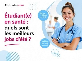 Étudiant(e) en santé : quels sont les meilleurs jobs d'été ?