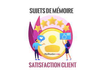 5 sujets de mémoire sur la satisfaction clientèle