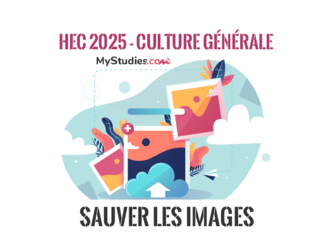 Concours HEC 2025 : culture générale - « Sauver les images. »