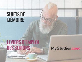 5 sujets de mémoire sur les leviers d'emploi des seniors