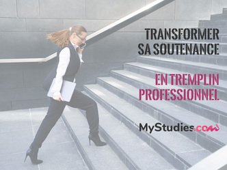 Comment transformer votre soutenance en tremplin professionnel ?